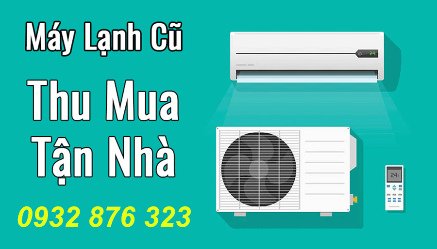thu mua m&aacute;y lạnh cũ b&igrave;nh dương